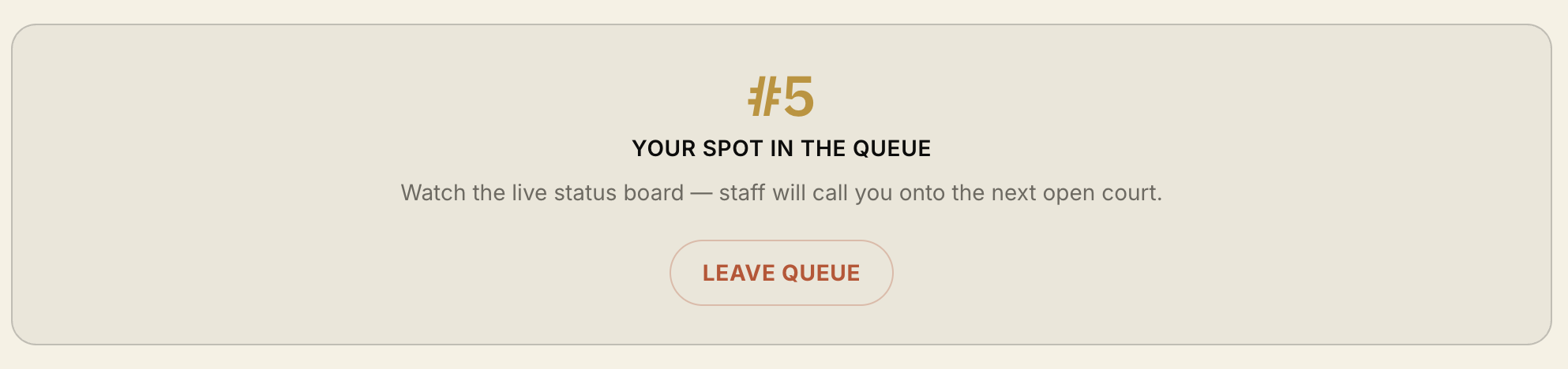 A queue position card showing #5, your spot in the queue, with a Leave Queue button